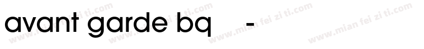 avant garde bq字体下载字体转换